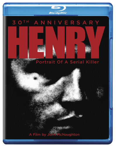 HENRY PORTRAIT OF A SERIAL KILLER: 30TH ANNIV - BLU-RAY