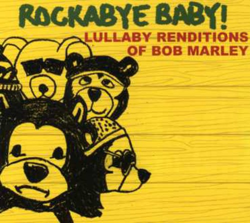 ROCKABYE BABY! LULLABY RENDITIONS OF BOB - CD