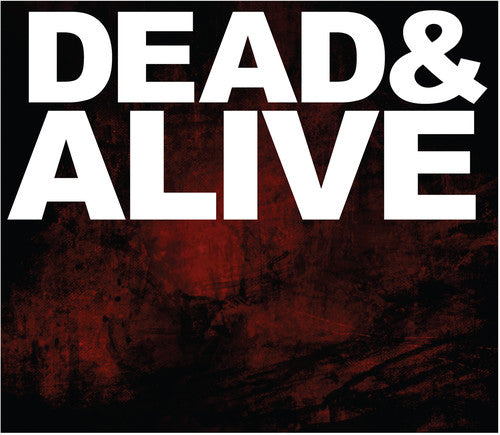 DEAD & ALIVE (CD/DVD) - CD/DVD