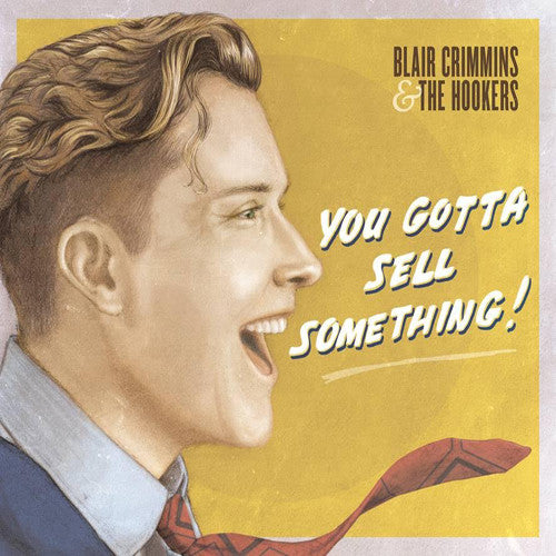 YOU GOTTA SELL SOMETHING - VINYL