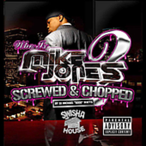 WHO IS MIKE JONES? SCREWED & CHOPPED - CD