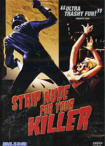STRIP NUDE FOR YOUR KILLER - DVD