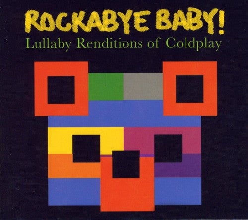 ROCKABYE BABY! LULLABY RENDITIONS OF COL - CD
