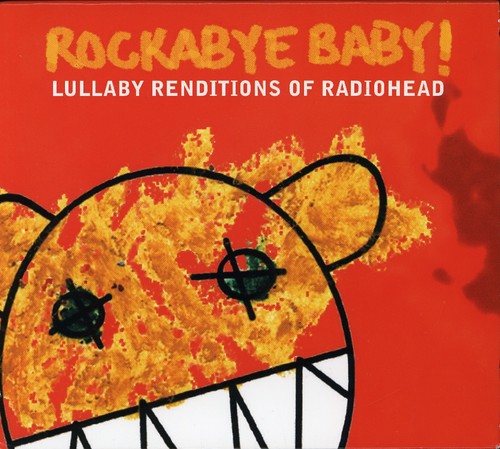 ROCKABYE BABY! LULLABY RENDITIONS OF RAD - CD