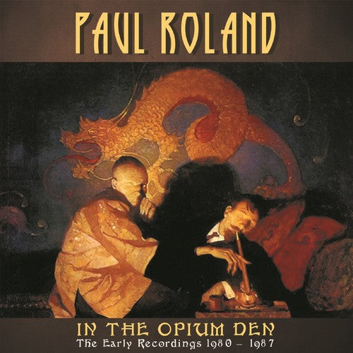 IN THE OPIUM DEN: EARLY RECORDINGS 1980-87 - CD