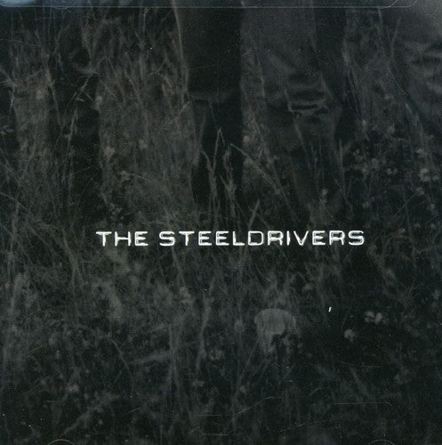 THE STEELDRIVERS (2007) - CD