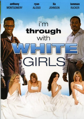 IM THROUGH WITH WHITE GIRLS - DVD