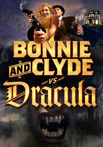 BONNIE AND CLYDE VS. DRACULA - DVD
