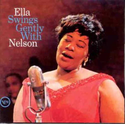 ELLA SWINGS GENTLY WITH NELSON - CD
