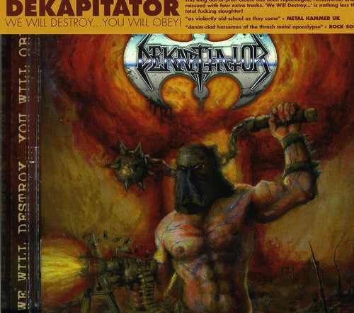 WE WILL DESTROY... YOU WILL OBEY!!! - CD
