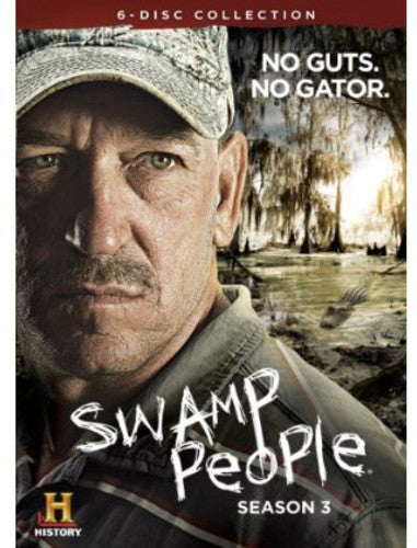 SWAMP PEOPLE: SEASON THREE (6 DVD) - HISTORY CHANNEL