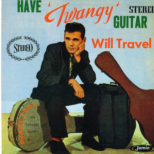 HAVE TWANGY GUITAR WILL TRAVEL - CD