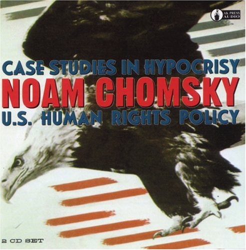 CASE STUDIES IN HYPOCRISY: U S  HUMAN RI - CD