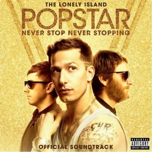 POPSTAR: NEVER STOP ...: (SOUNDTRACK) - CD
