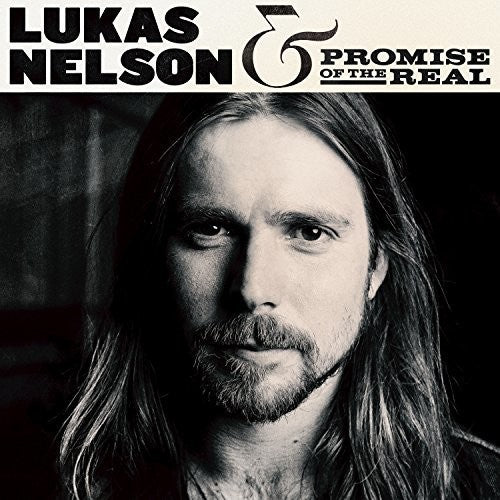LUKAS NELSON & PROMISE OF ...: (2017) - CD