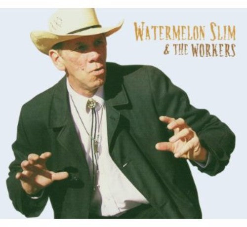 WATERMELON SLIM & THE WORKERS - CD