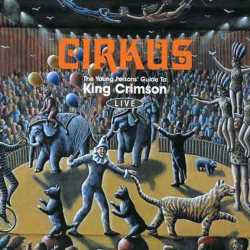 CIRKUS: YOUNG PERSONS GUIDE...LIVE - CD