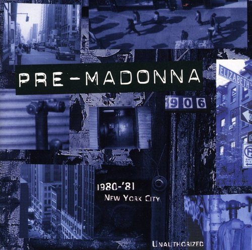 PRE-MADONNA: NYC 1980-81 - CD