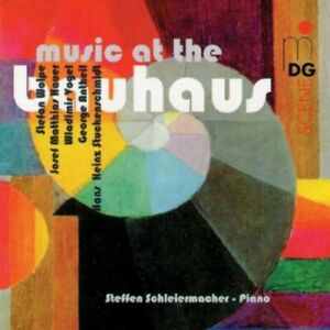 "MUSIC AT THE BAUHAUS":  PIANO WORKS BY - CD